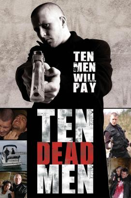 Ten Dead Men (2008)