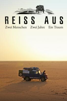 Reiss Aus - Zwei Menschen. Zwei Jahre. Ein Traum (2019)