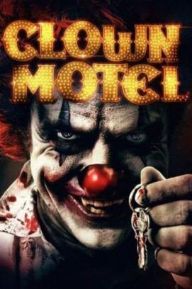 Clown Motel: Spirits Arise (2019)