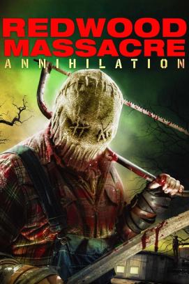 Redwood Massacre: Annihilation (2020)