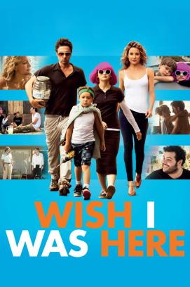 Wish I Was Here (2014)