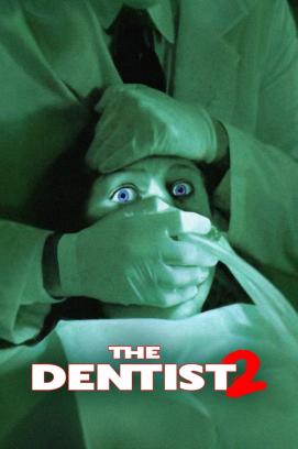 The Dentist 2 - Zahnarzt des Schreckens (1998)