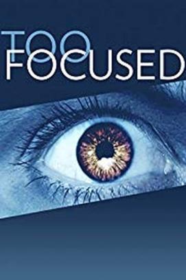 Too Focused (2012)