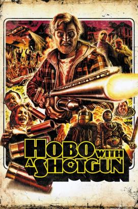 Hobo with a Shotgun (2011)