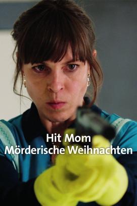 Hit Mom – Mörderische Weihnachten (2017)