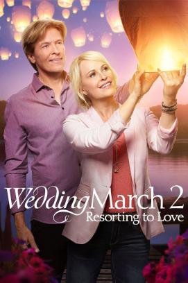 Wedding March 2: Resorting to Love (2017)