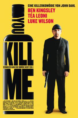 You Kill Me (2007)