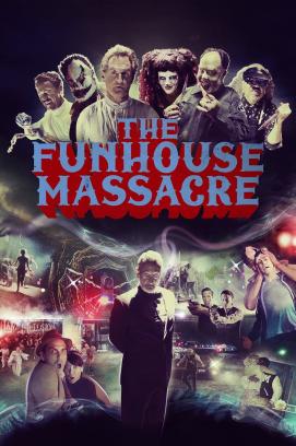 The Funhouse Massacre (2015)