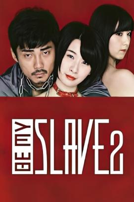 Be My Slave 2 (2018)