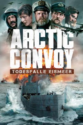 Arctic Convoy - Todesfalle Eismeer (2023)