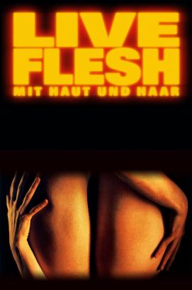 Live Flesh – Mit Haut und Haar (1997)