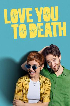 Love You To Death - Staffel 1 (2025)